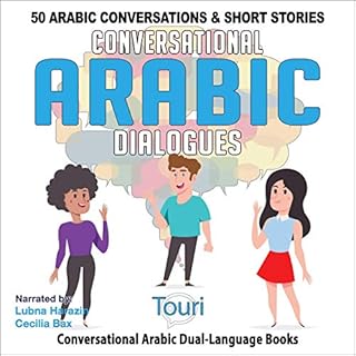 Conversational Arabic Dialogues: 50 Arabic Conversations and Short Stories Audiolibro Por Touri Language Learning arte de por