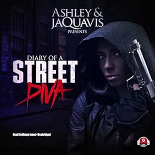 Diary of a Street Diva Audiobook By Ashley & JaQuavis, Buck 50 Productions - producer cover art