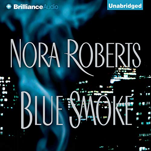 Blue Smoke Audiobook By Nora Roberts cover art