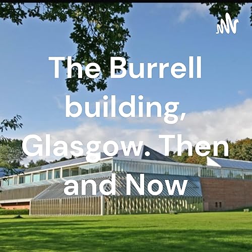 The Burrell building, Glasgow. Then and Now cover art