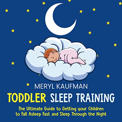 Toddler Sleep Training Audiobook By Meryl Kaufman cover art