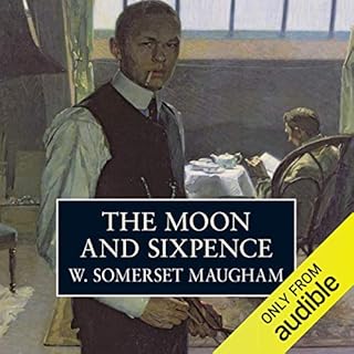 The Moon And Sixpence Audiobook By W. Somerset Maugham cover art