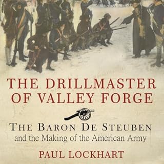 The Drillmaster of Valley Forge Audiobook By Paul Lockhart cover art