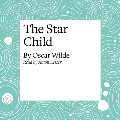 The Star Child Audiolibro Por Oscar Wilde arte de portada