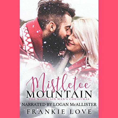 Mistletoe Mountain: The Mountain Man's Christmas Audiolibro Por Frankie Love arte de portada