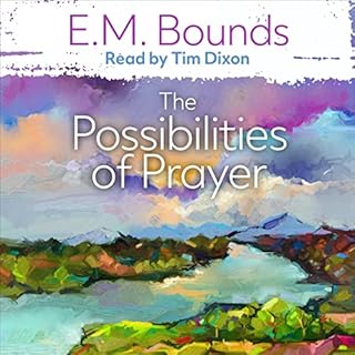 The Possibilities of Prayer Audiolibro Por E. M. Bounds arte de portada