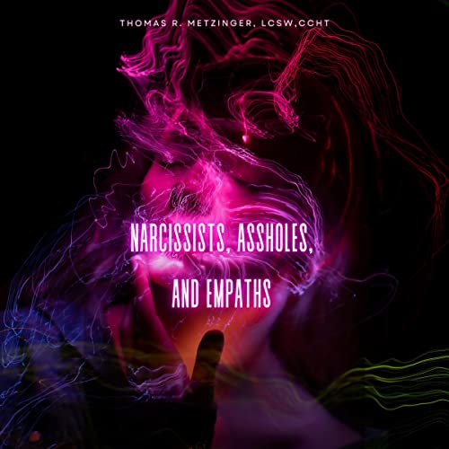 Narcissists, Assholes, and Empaths cover art