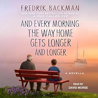 And Every Morning the Way Home Gets Longer and Longer Audiobook By Fredrik Backman cover art