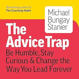 The Advice Trap Audiobook By Michael Bungay Stanier cover art