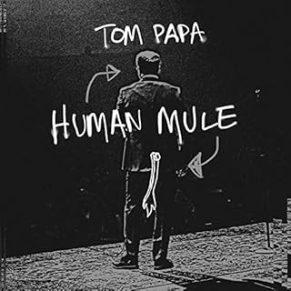 Tom Papa: Human Mule Audiobook By Tom Papa cover art