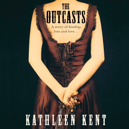 The Outcasts Audiobook By Kathleen Kent cover art