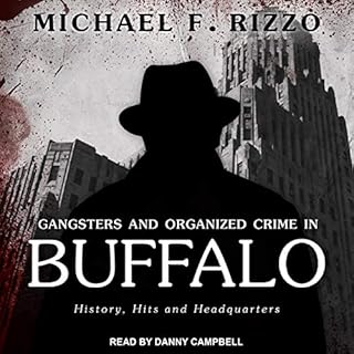 Gangsters and Organized Crime in Buffalo Audiobook By Michael F. Rizzo cover art