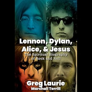 Lennon, Dylan, Alice and Jesus Audiobook By Greg Laurie cover art