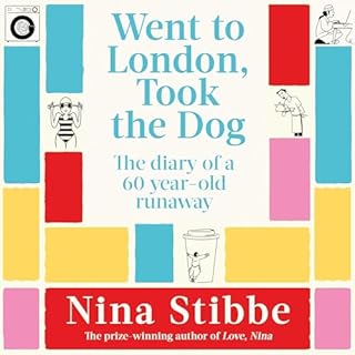 Went to London, Took the Dog Audiobook By Nina Stibbe cover art