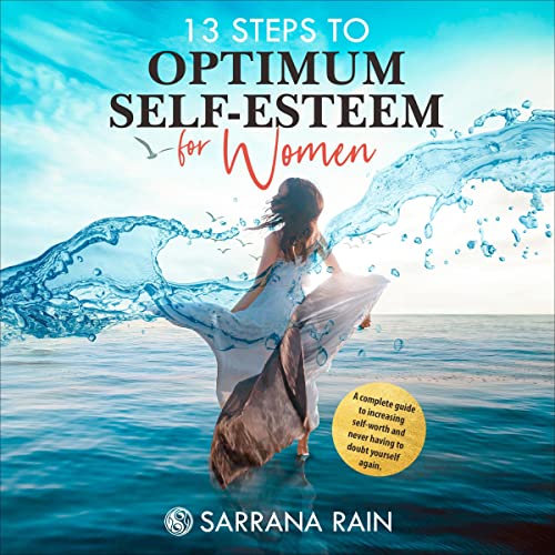 13 Steps to Optimum Self-Esteem for Women cover art