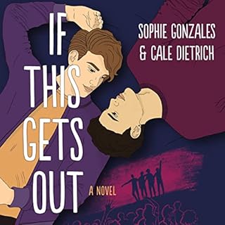 If This Gets Out Audiobook By Sophie Gonzales, Cale Dietrich cover art