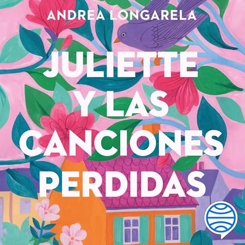 Juliette y las canciones perdidas Audiobook By Andrea Longarela cover art