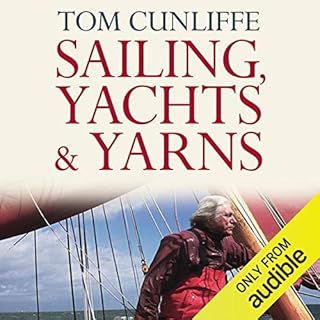 Sailing, Yachts and Yarns Audiolibro Por Tom Cunliffe arte de portada