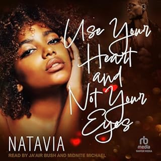 Use Your Heart and Not Your Eyes Audiobook By Natavia cover art