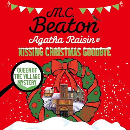 Agatha Raisin and Kissing Christmas Goodbye cover art