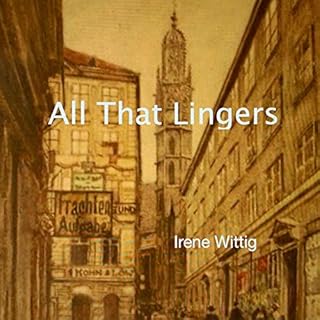 All That Lingers Audiobook By Irene Wittig cover art