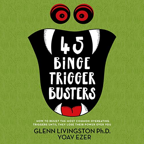 Page de couverture de 45 Binge Trigger Busters: How to Resist the Most Common Overeating Triggers Until They Lose Their Power