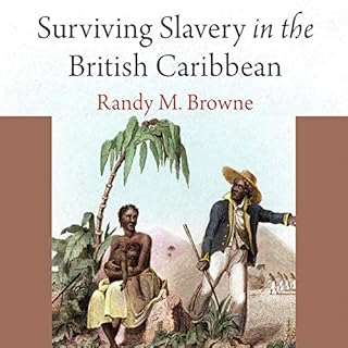 Surviving Slavery in the British Caribbean Audiolibro Por Randy M. Browne arte de portada