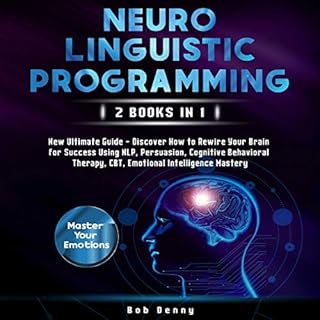 Neuro-Linguistic Programming: 2 Books in 1 cover art