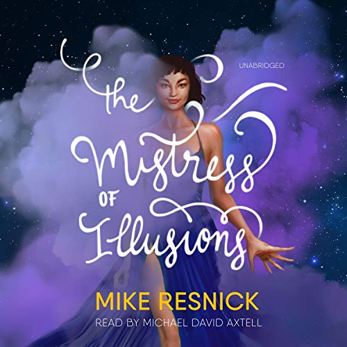 The Mistress of Illusions Audiobook By Mike Resnick cover art