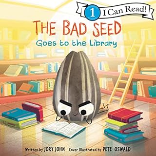 The Bad Seed Goes to the Library Audiobook By Jory John cover art