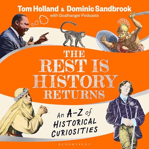 The Rest Is History Returns Audiolivro Por Dominic Sandbrook, Dr Tom Holland capa