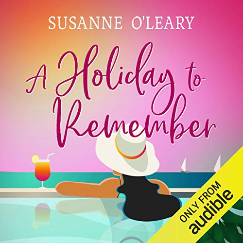 A Holiday to Remember Audiobook By Susanne O'Leary cover art