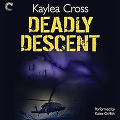 Deadly Descent Audiolibro Por Kaylea Cross arte de portada