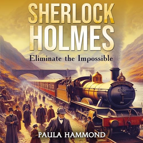 Sherlock Holmes: Eliminate the Impossible Audiolibro Por Paula Hammond arte de portada