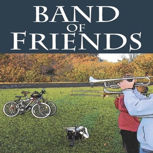 Band of Friends Audiobook By Donald Jay Smith cover art