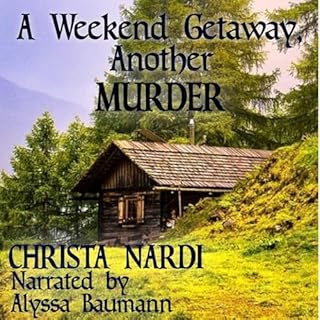 A Weekend Getaway, Another Murder Audiolibro Por Christa Nardi arte de portada