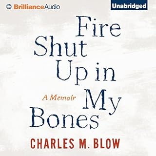 Fire Shut Up in My Bones Audiolibro Por Charles M. Blow arte de portada