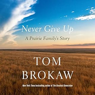 Never Give Up Audiobook By Tom Brokaw cover art