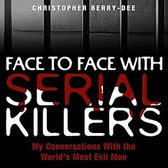 Face to Face with Serial Killers cover art