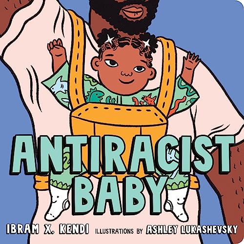 Antiracist Baby Audiobook By Ibram X. Kendi cover art