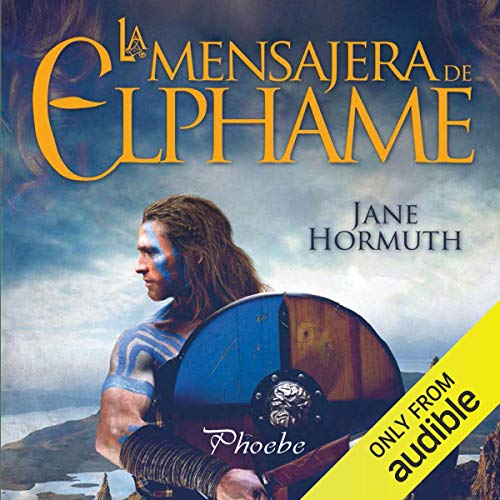 La mensajera de Elphame [The Messenger of Elphame] Audiobook By Jane Hormuth cover art