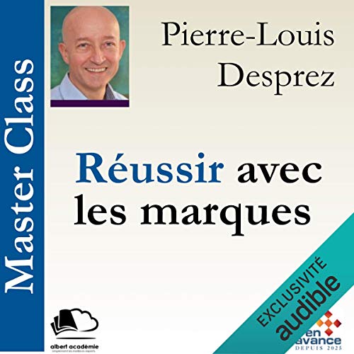 Réussir avec les marques Audiobook By Pierre-Louis Desprez cover art