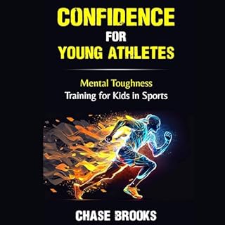 Confidence for Young Athletes Audiobook By Chase Brooks cover art