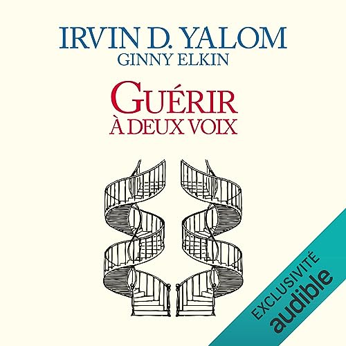 Guérir à deux voix Audiolivro Por Irvin D. Yalom, Ginny Elkin capa