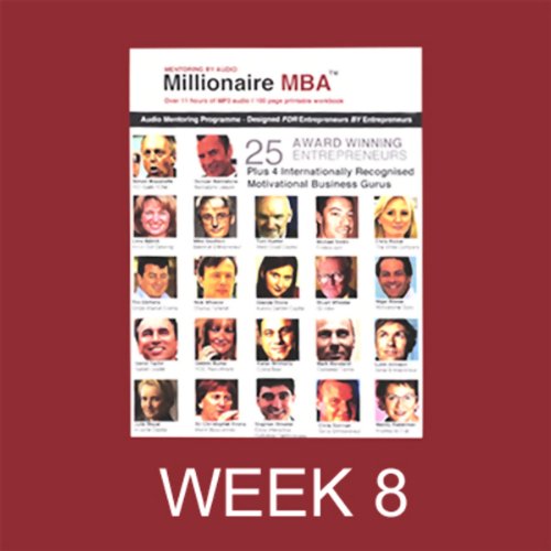 Millionaire MBA Business Mentoring Programme, Week 8 cover art