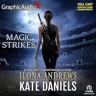 Magic Strikes (Dramatized Adaptation) Audiobook By Ilona Andrews cover art