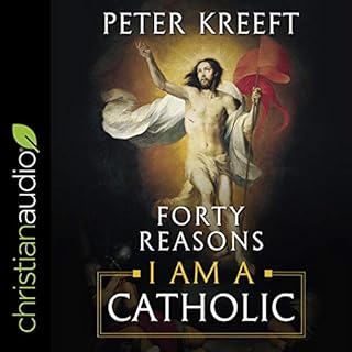 Forty Reasons I Am a Catholic Audiolibro Por Peter Kreeft arte de portada