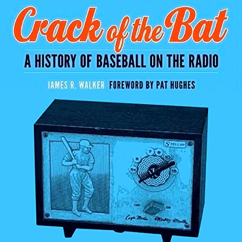 Crack of the Bat: A History of Baseball on the Radio cover art