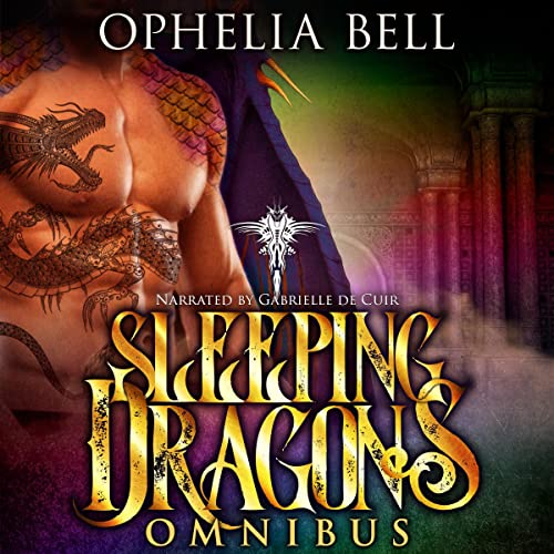 Sleeping Dragons Omnibus Audiobook By Ophelia Bell cover art