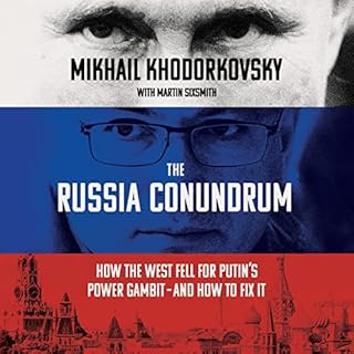 The Russia Conundrum Audiobook By Mikhail Khodorkovsky, Martin Sixsmith - contributor cover art